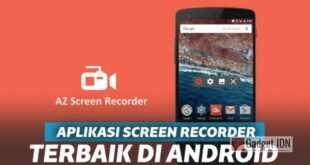 3 Aplikasi Screen Recorder Terbaik Khusus Android, Kamu Pilih Mana?