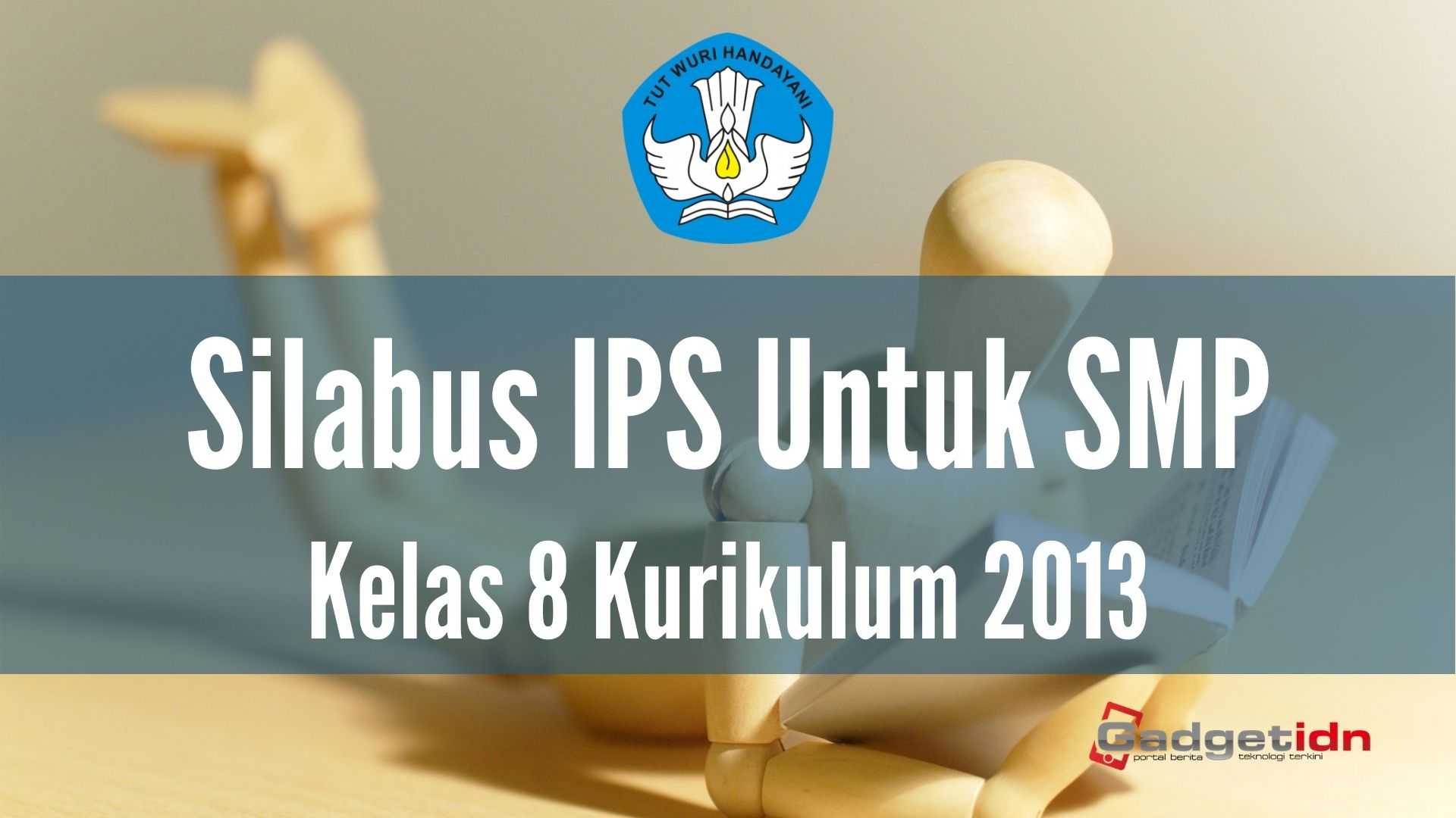 Download Silabus IPS SMP Kelas 8 Kurikulum 2013 Revisi Terbaru