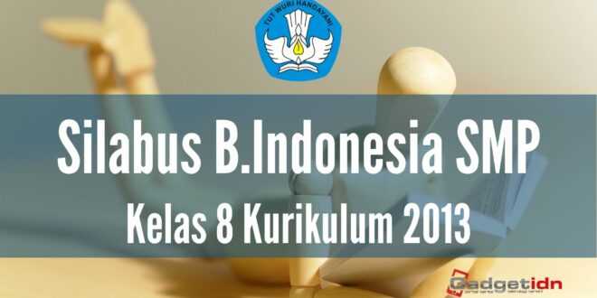 Silabus Bahasa Indonesia SMP Kelas 8 K13 Revisi Terbaru