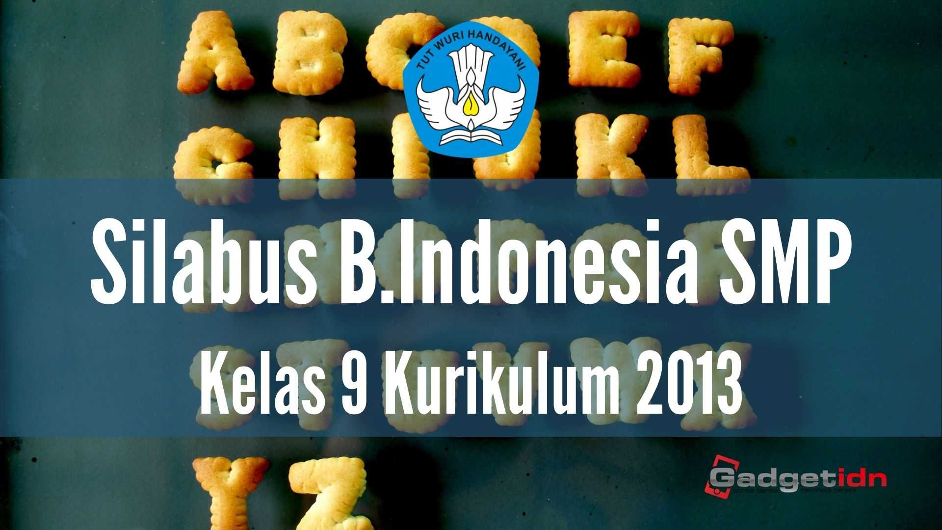 Silabus Bahasa Indonesia SMP Kelas 9 Kurikulum 2013 Revisi Terbaru