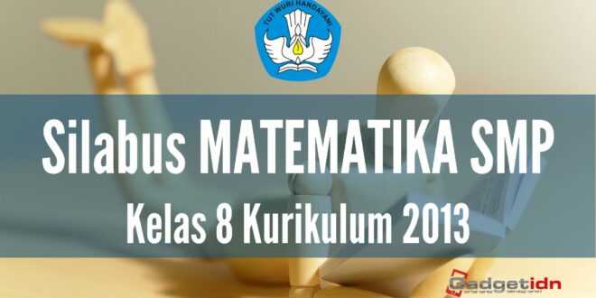 Silabus dan RPP Matematika SMP Kelas 8 Kurikulum 2013 Revisi Terbaru