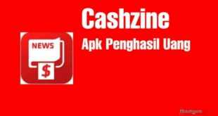 cara menghasilkan uang dari Cashzine APK