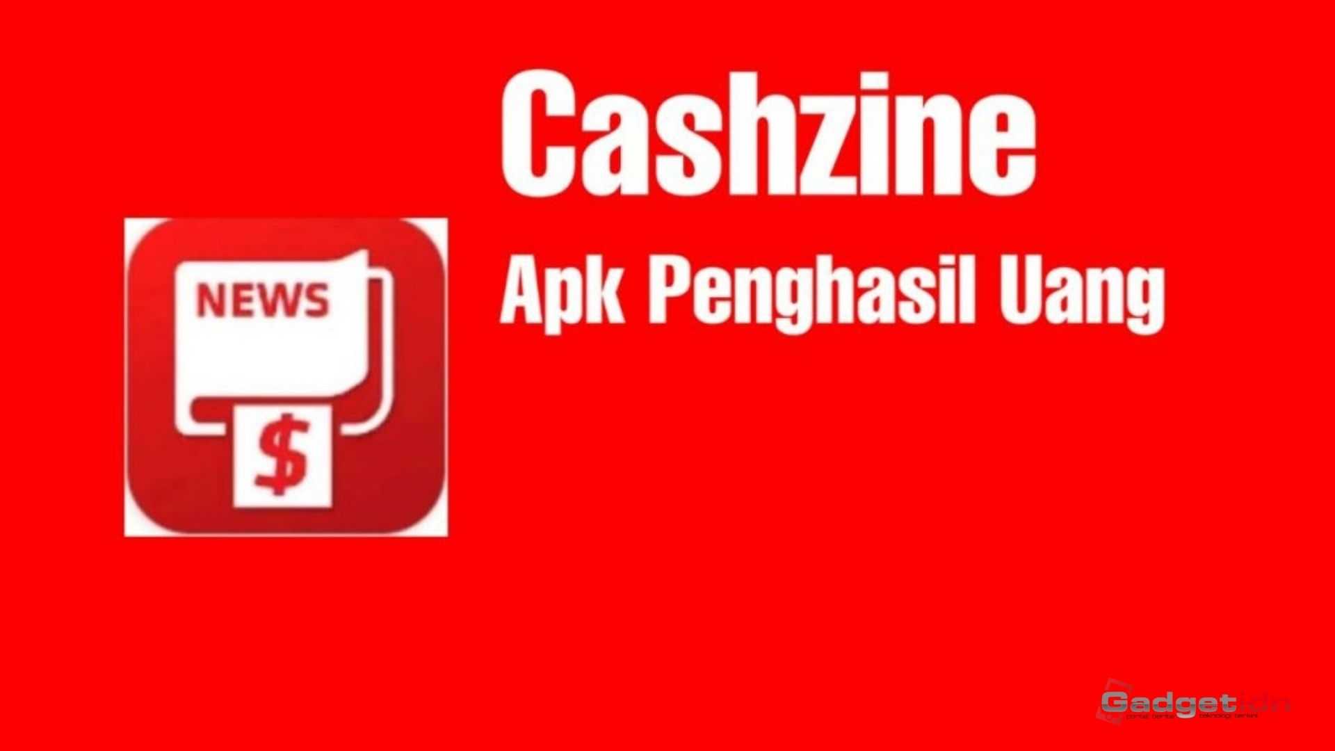 cara menghasilkan uang dari Cashzine APK